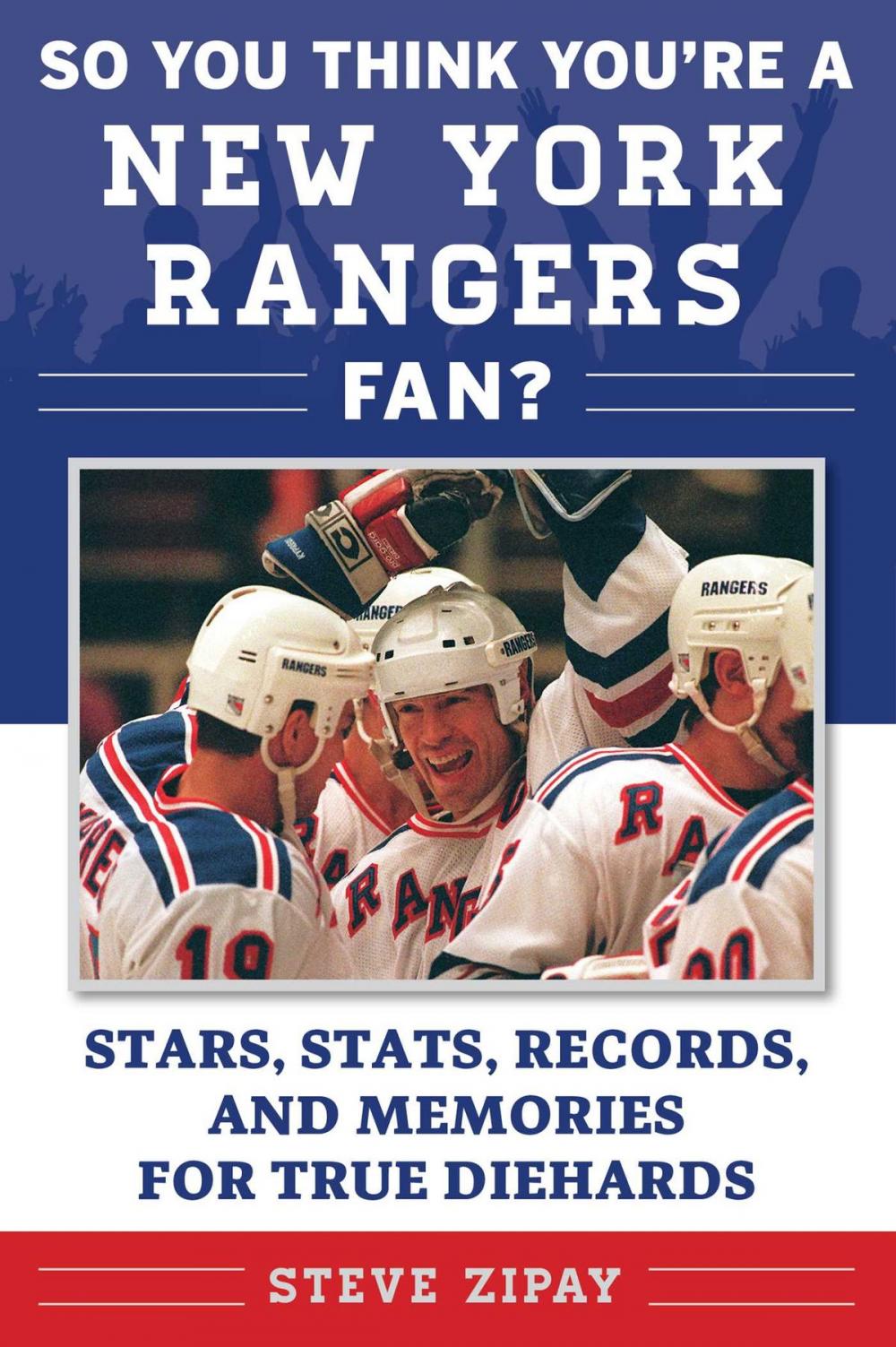 Big bigCover of So You Think You're a New York Rangers Fan?