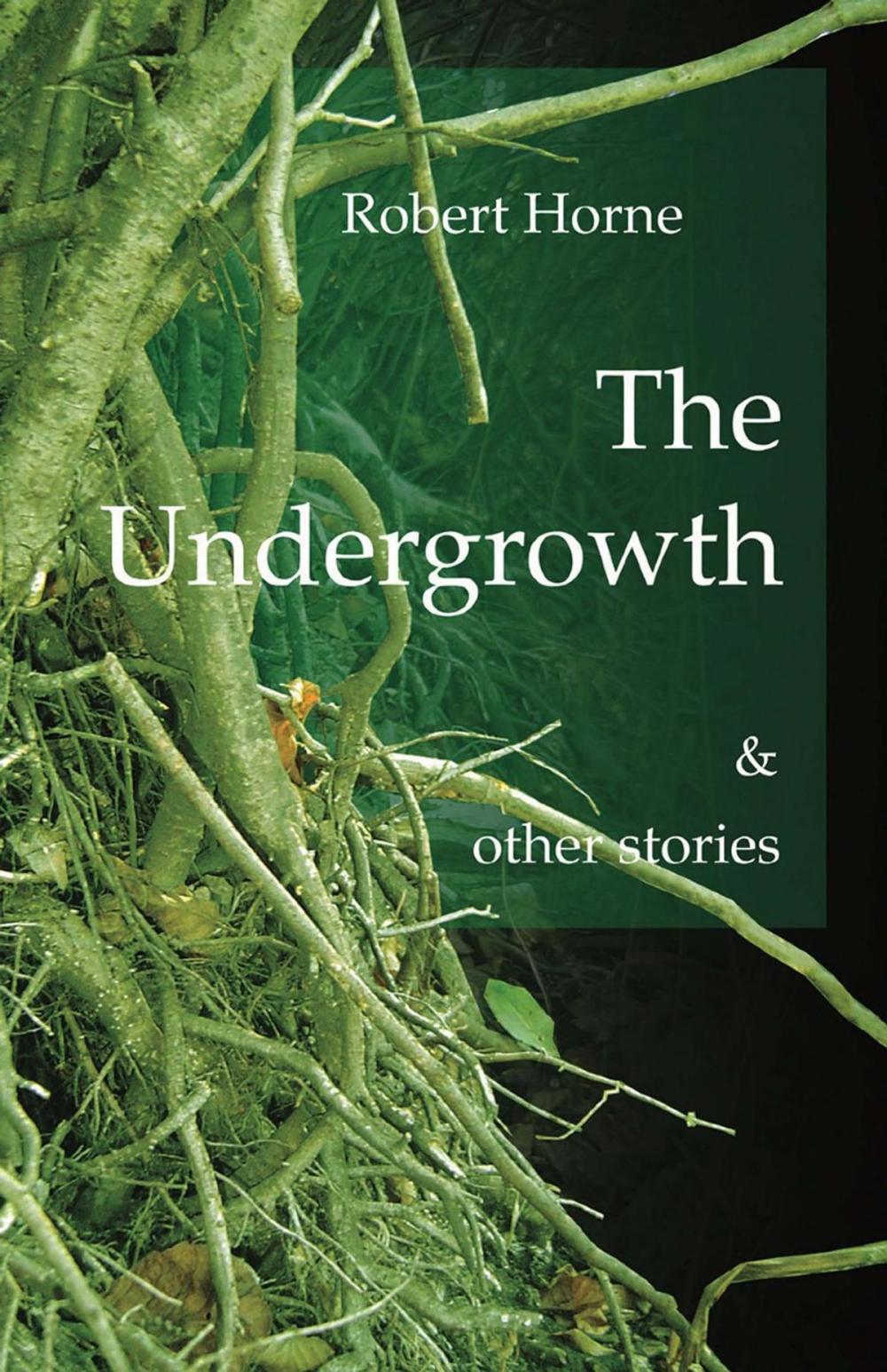 Big bigCover of The Undergrowth