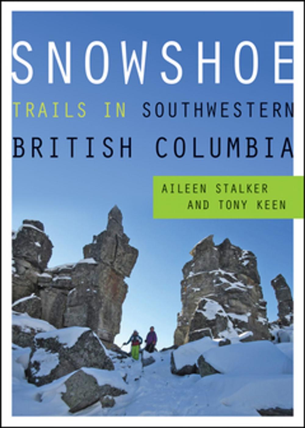 Big bigCover of Snowshoe Trails in Southwestern British Columbia