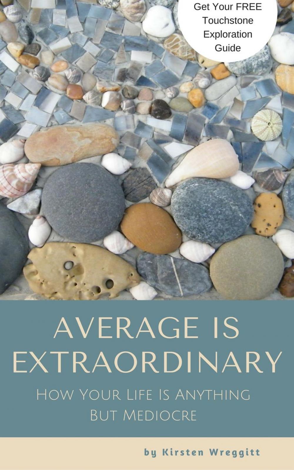 Big bigCover of Average is Extraordinary: How Your Life Is Anything But Mediocre