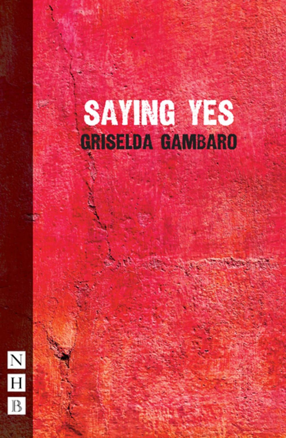 Big bigCover of Saying Yes (NHB Modern Plays)