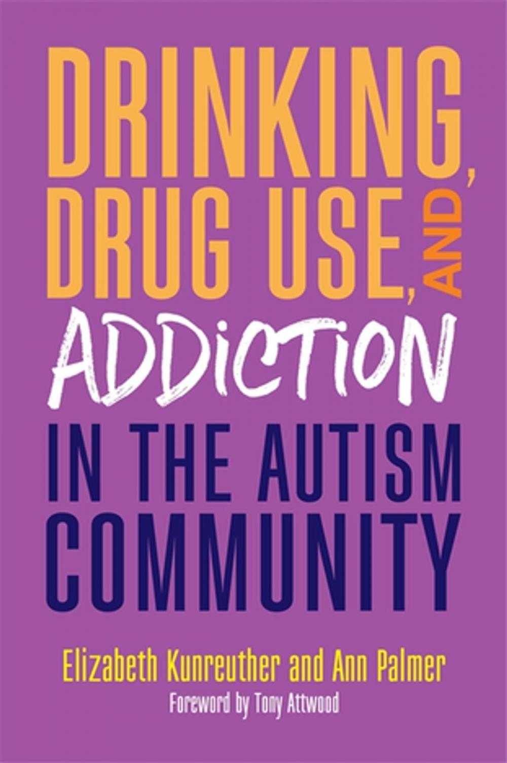 Big bigCover of Drinking, Drug Use, and Addiction in the Autism Community