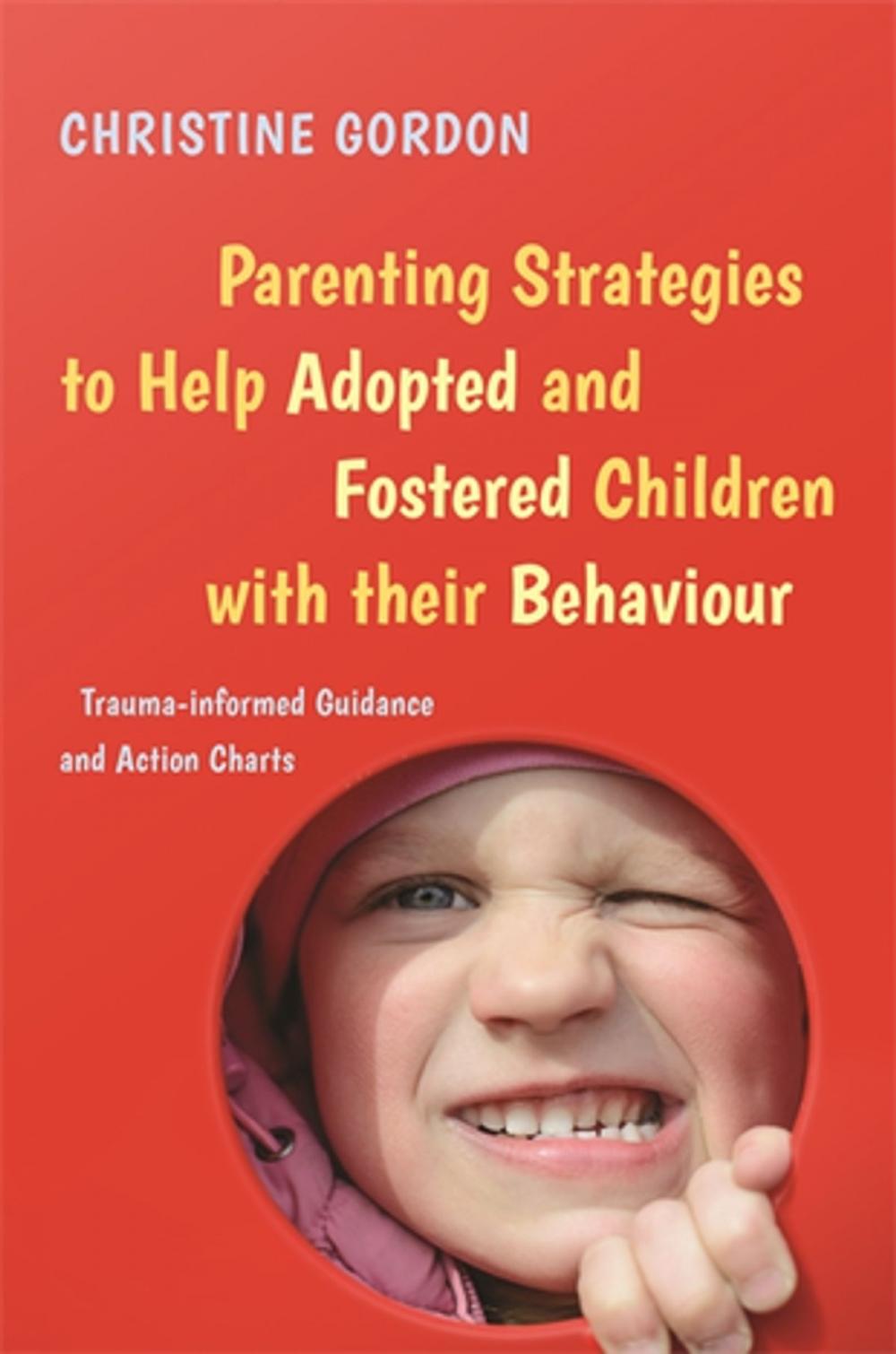 Big bigCover of Parenting Strategies to Help Adopted and Fostered Children with Their Behaviour