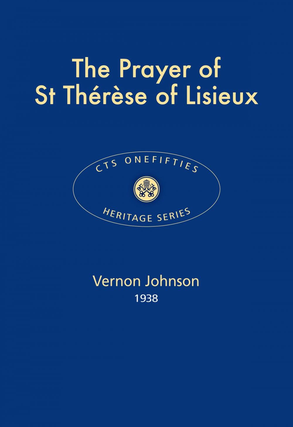 Big bigCover of The Prayer of St Thérèse of Lisieux