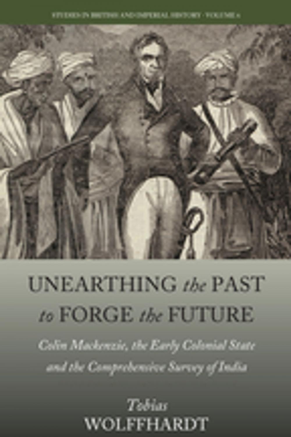 Big bigCover of Unearthing the Past to Forge the Future