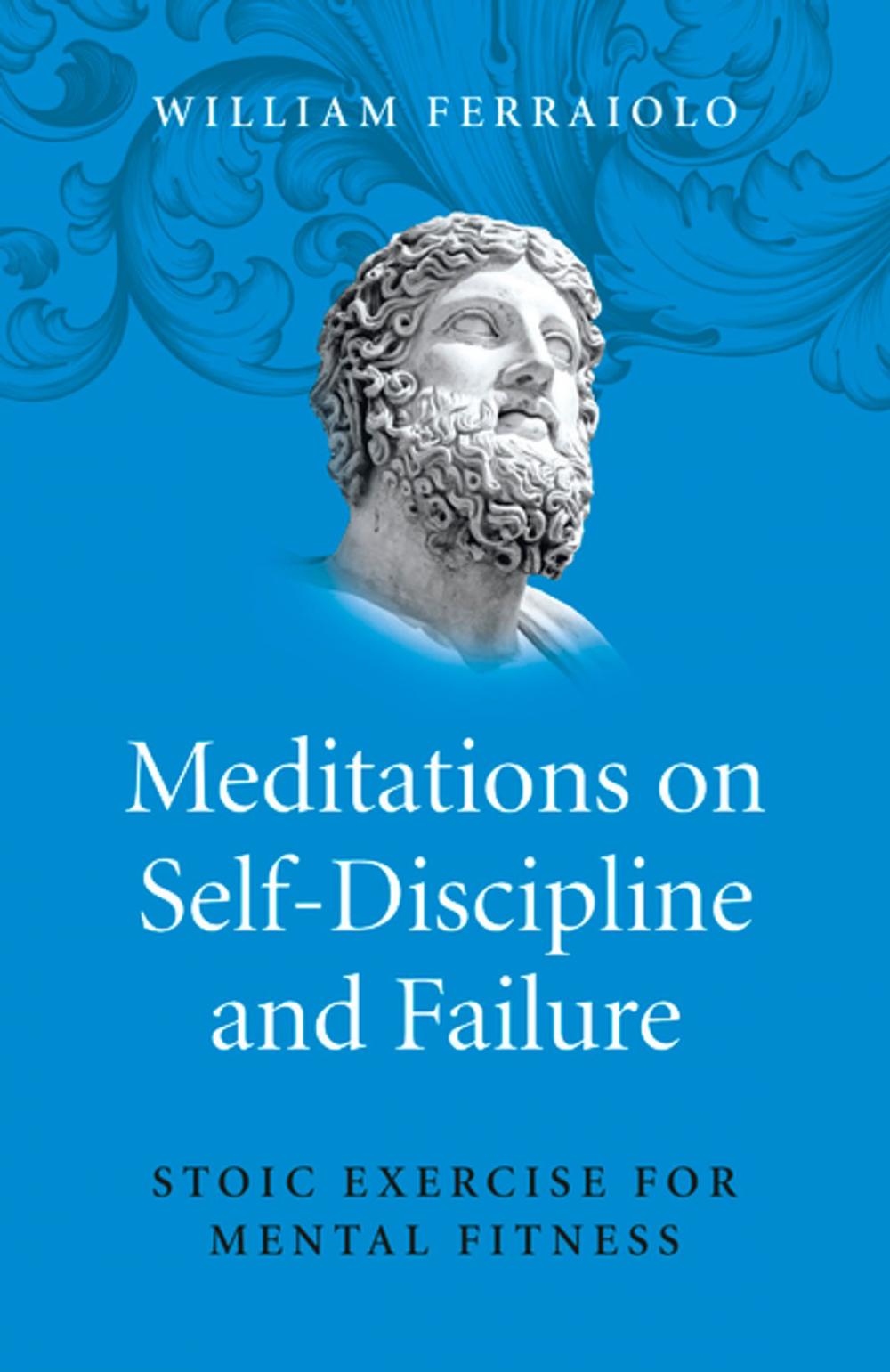 Big bigCover of Meditations on Self-Discipline and Failure