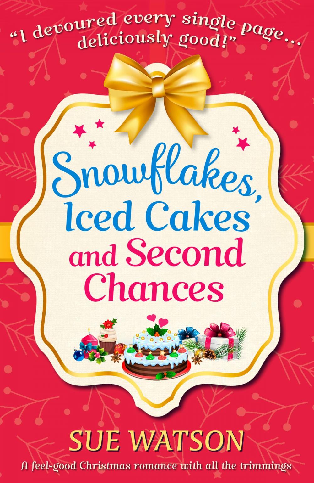 Big bigCover of Snowflakes, Iced Cakes and Second Chances