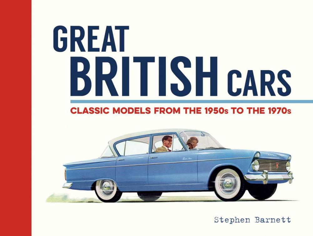 Big bigCover of Great British Cars: Classic Models from the 1950s to the 1970s