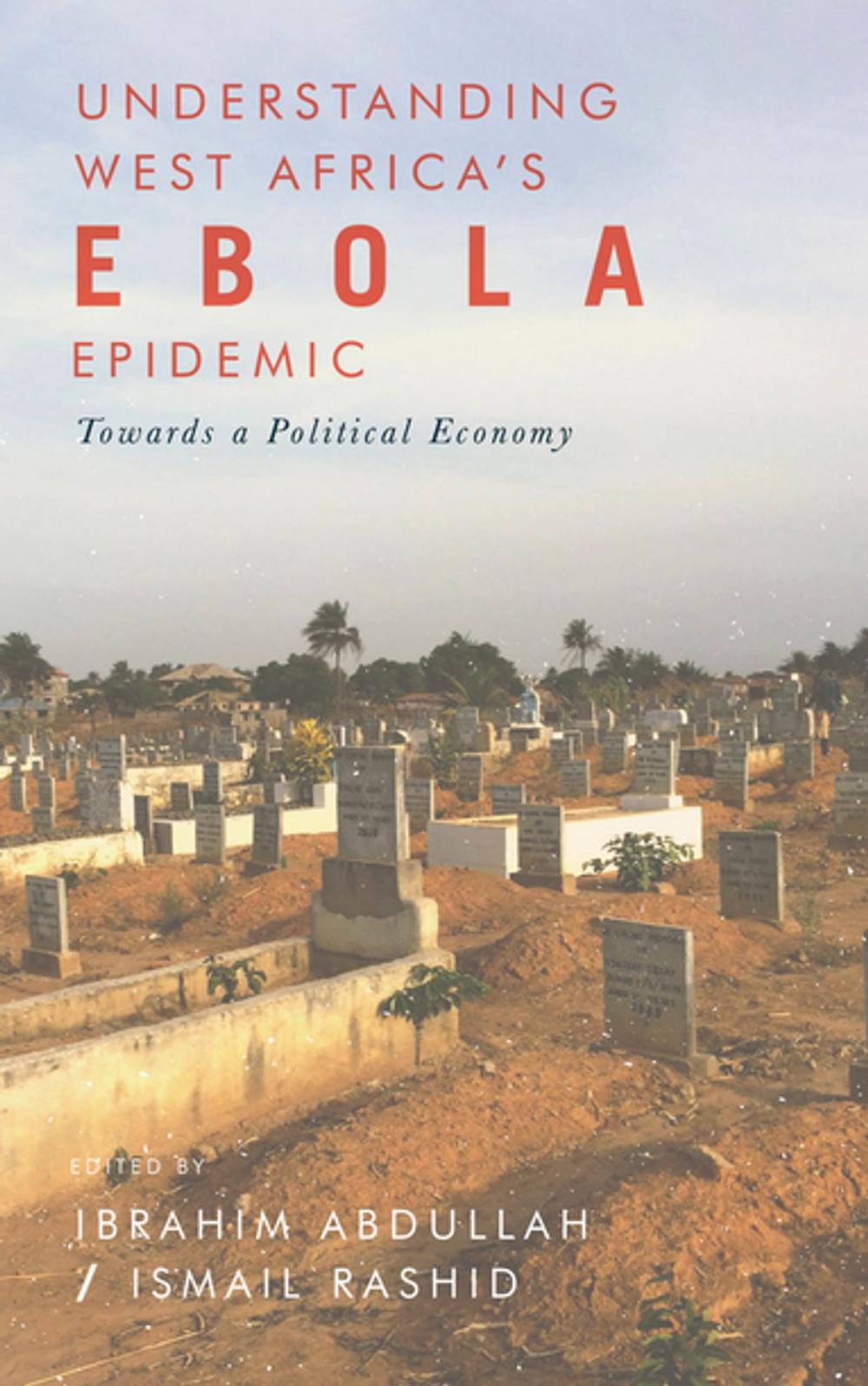 Big bigCover of Understanding West Africas Ebola Epidemic