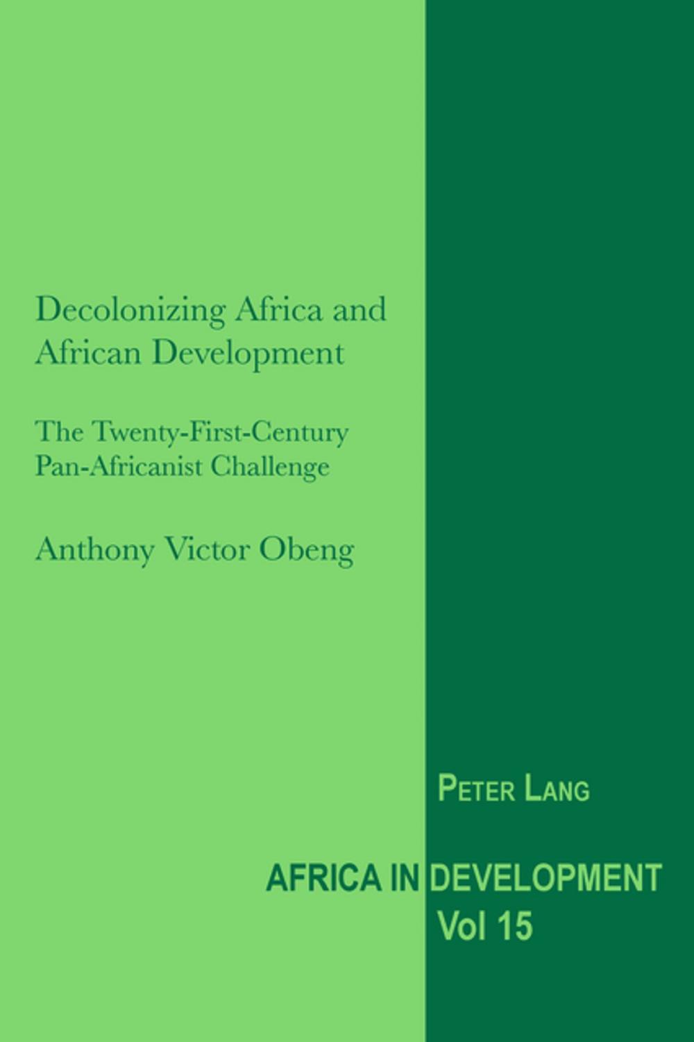 Big bigCover of Decolonizing Africa and African Development