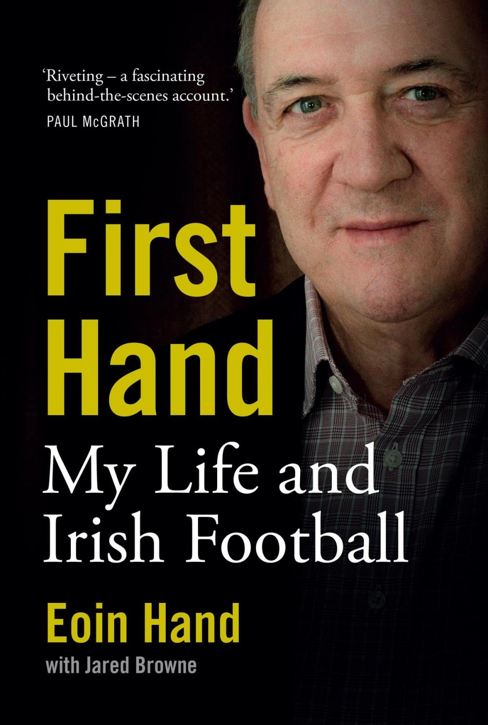 Big bigCover of First Hand: My Life and Irish Football