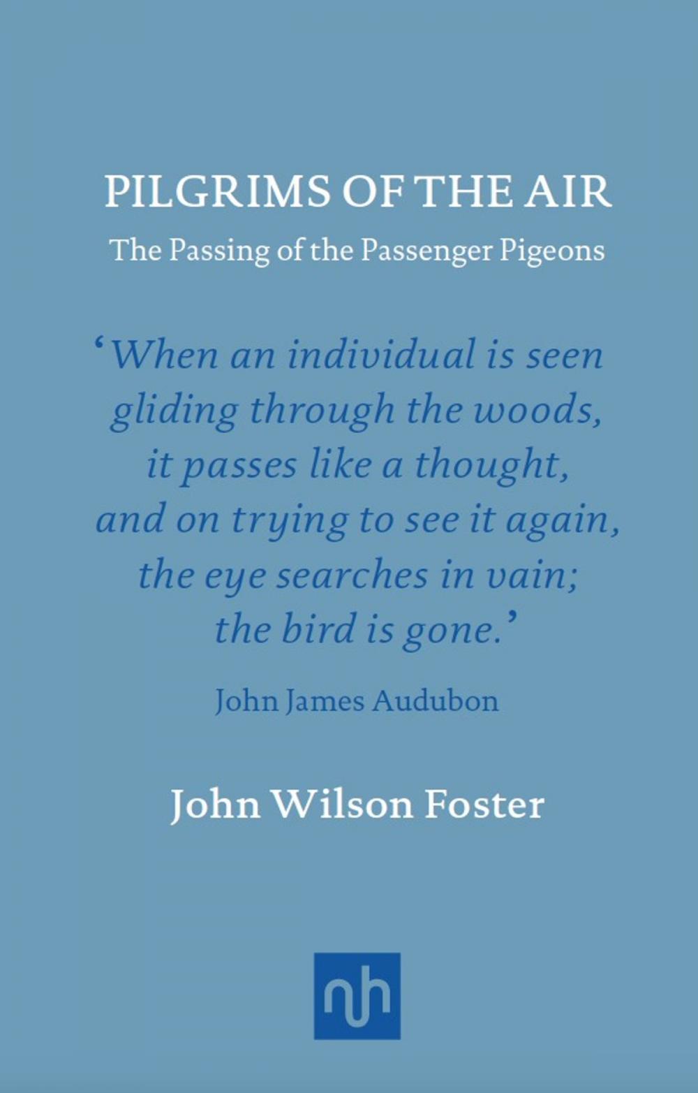 Big bigCover of Pilgrims of the Air: The Passing of the Passenger Pigeons