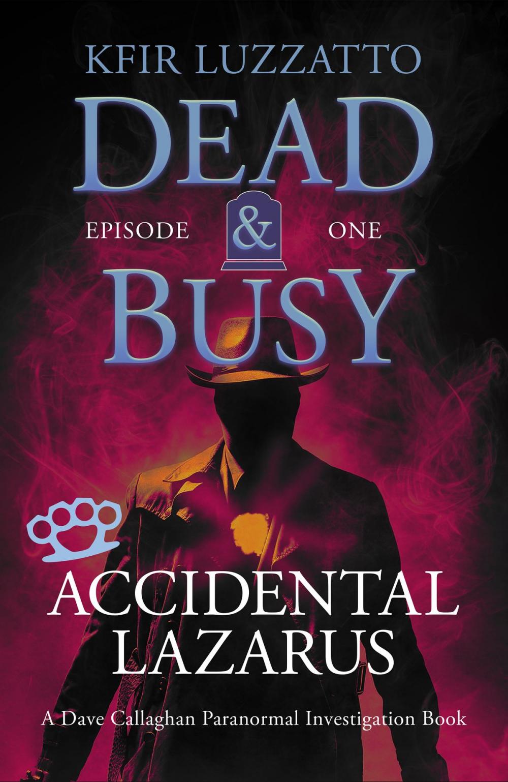 Big bigCover of Accidental Lazarus: Dead & Busy Episode 1