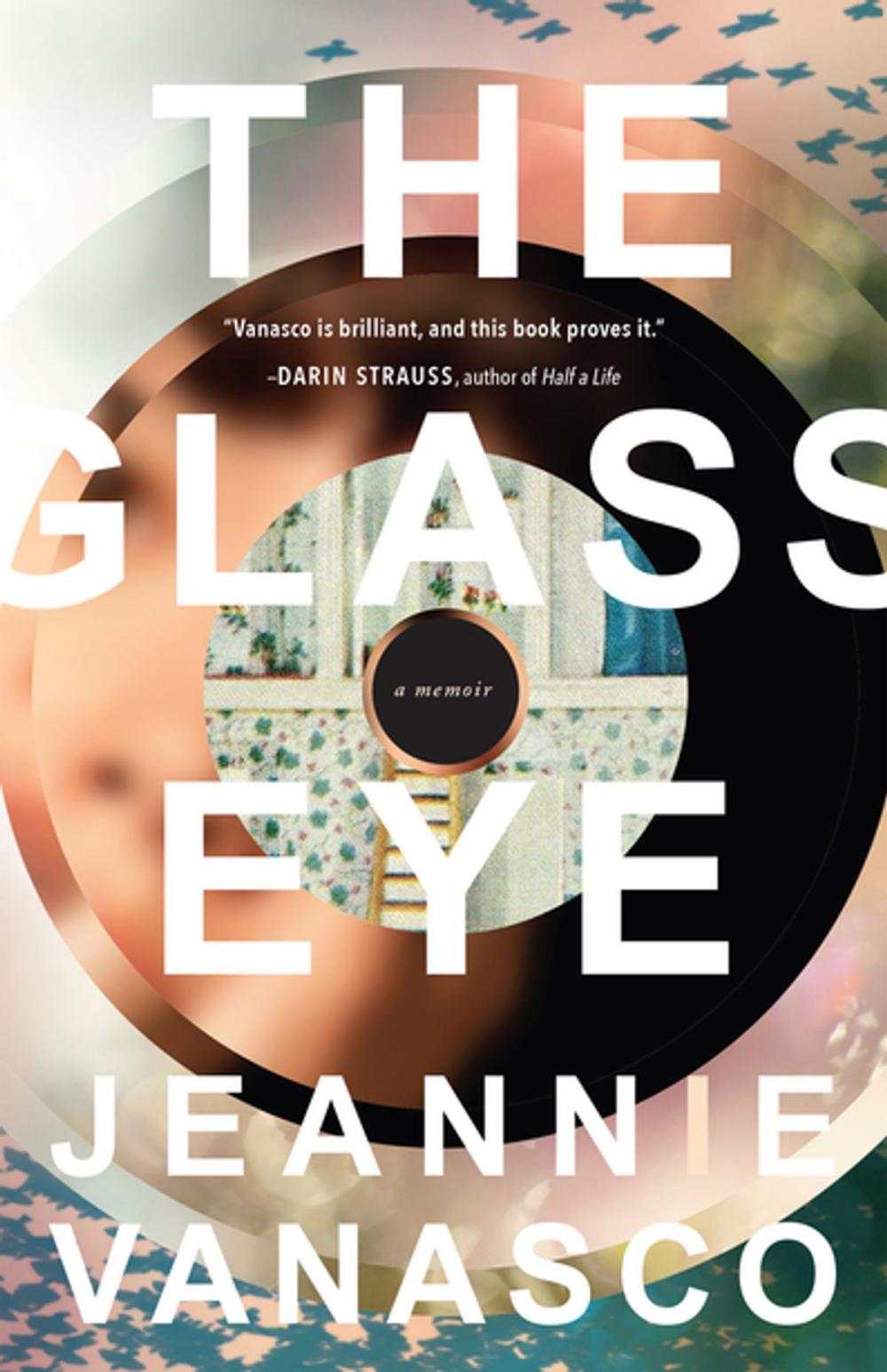 Big bigCover of The Glass Eye: A memoir