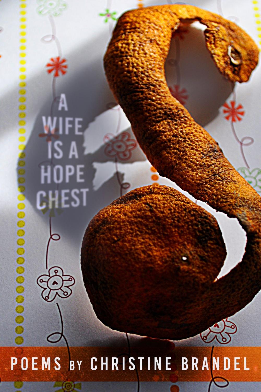 Big bigCover of A Wife Is a Hope Chest: Poems