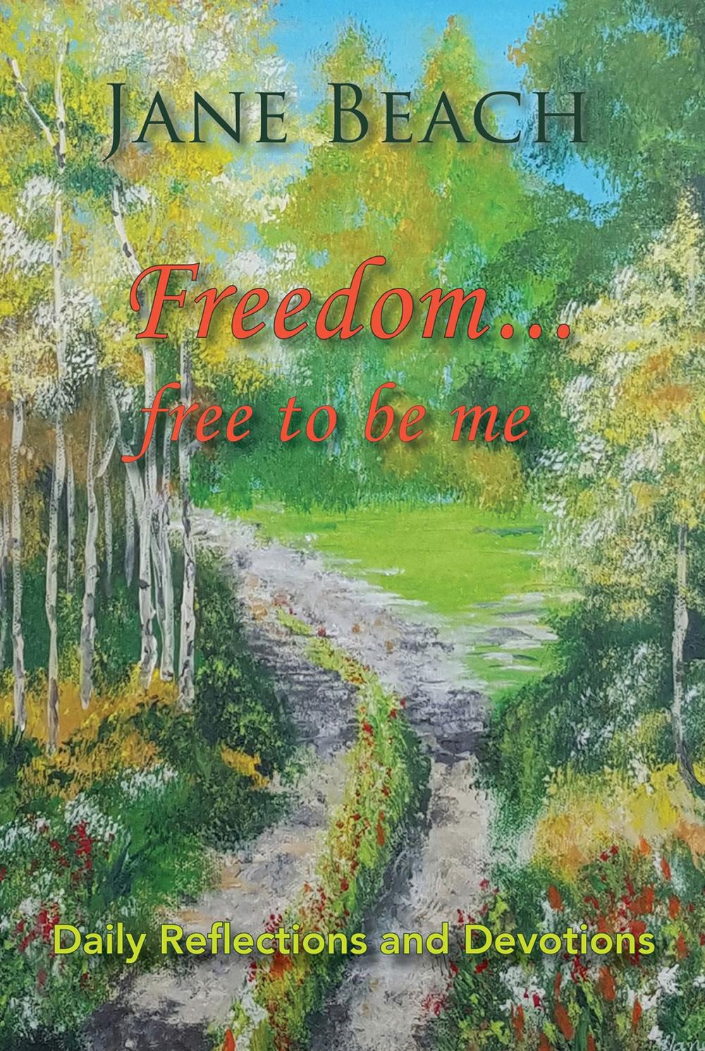 Big bigCover of Freedom . . . Free to Be Me