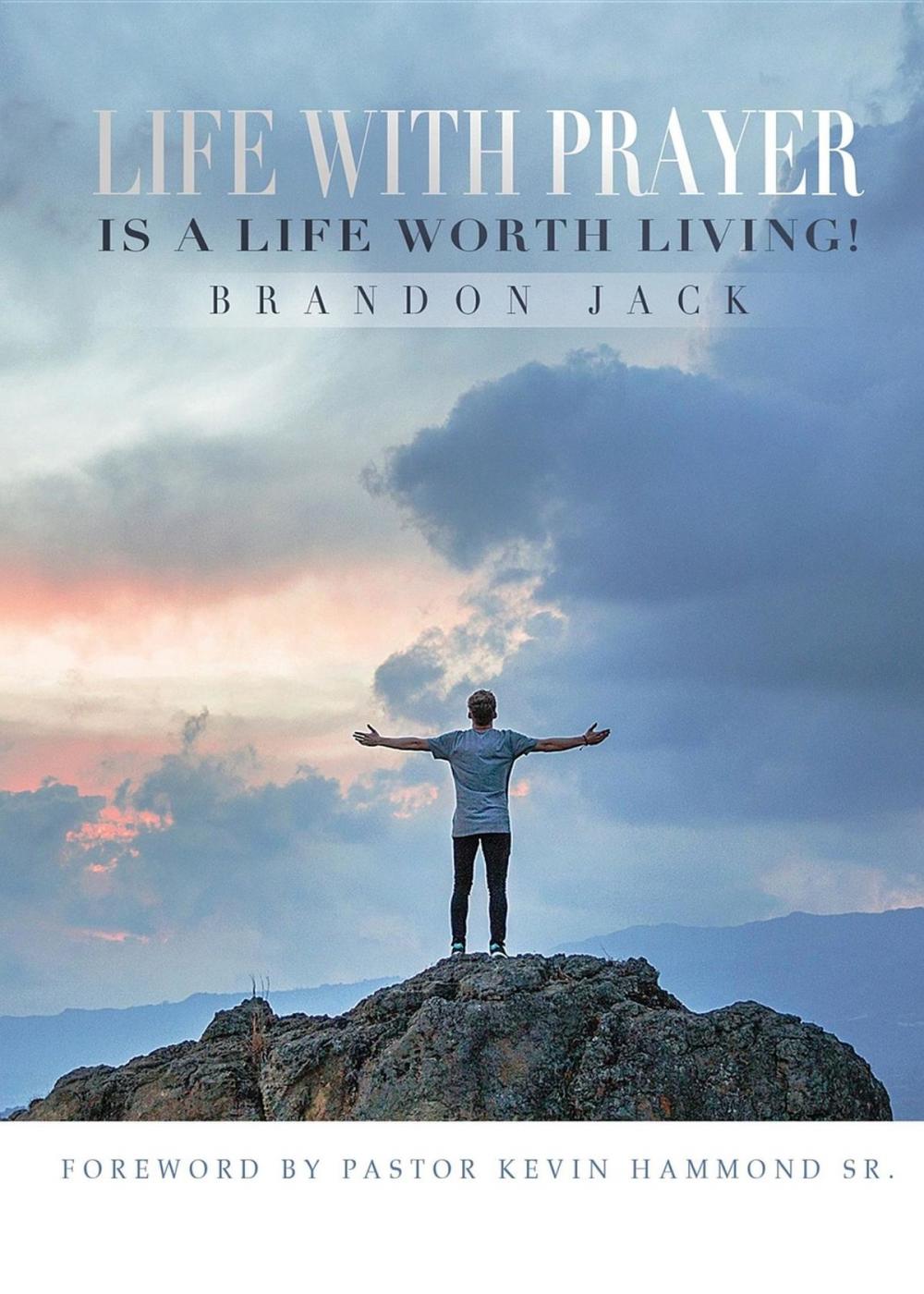 Big bigCover of Life With Prayer Is A Life Worth Living!