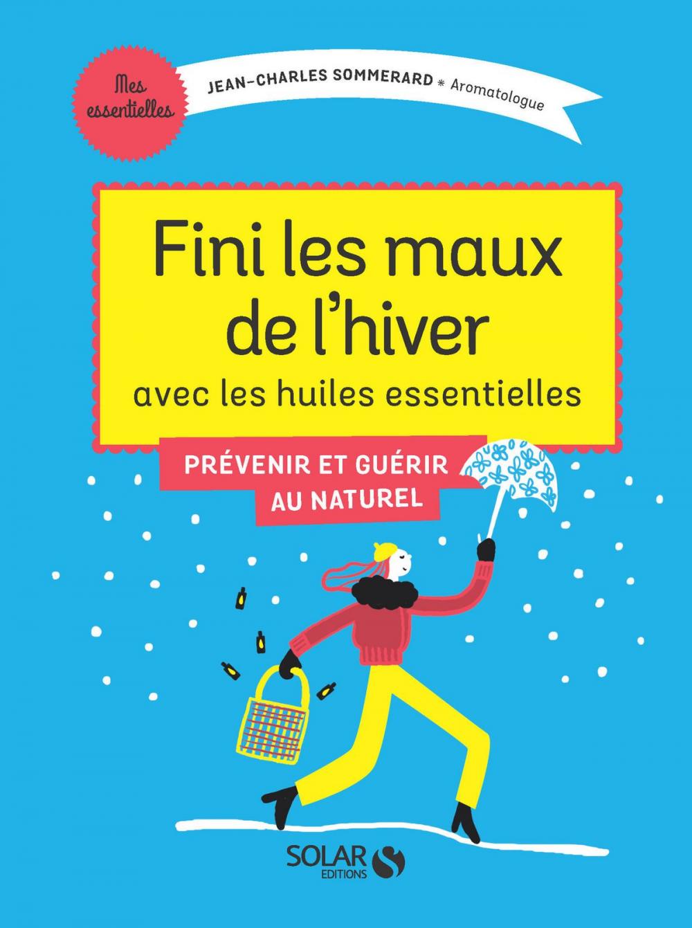 Big bigCover of Fini les maux de l'hiver avec les huiles essentielles