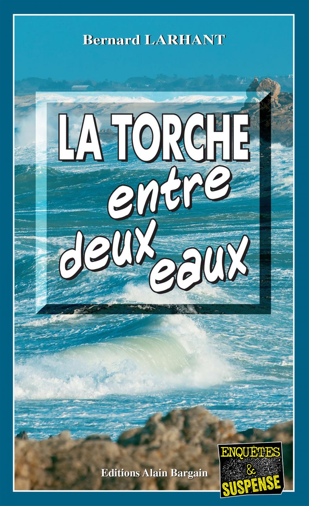 Big bigCover of La Torche entre deux eaux