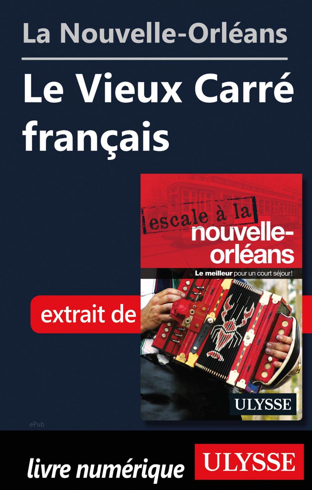 Big bigCover of La Nouvelle-Orléans - Le Vieux Carré français