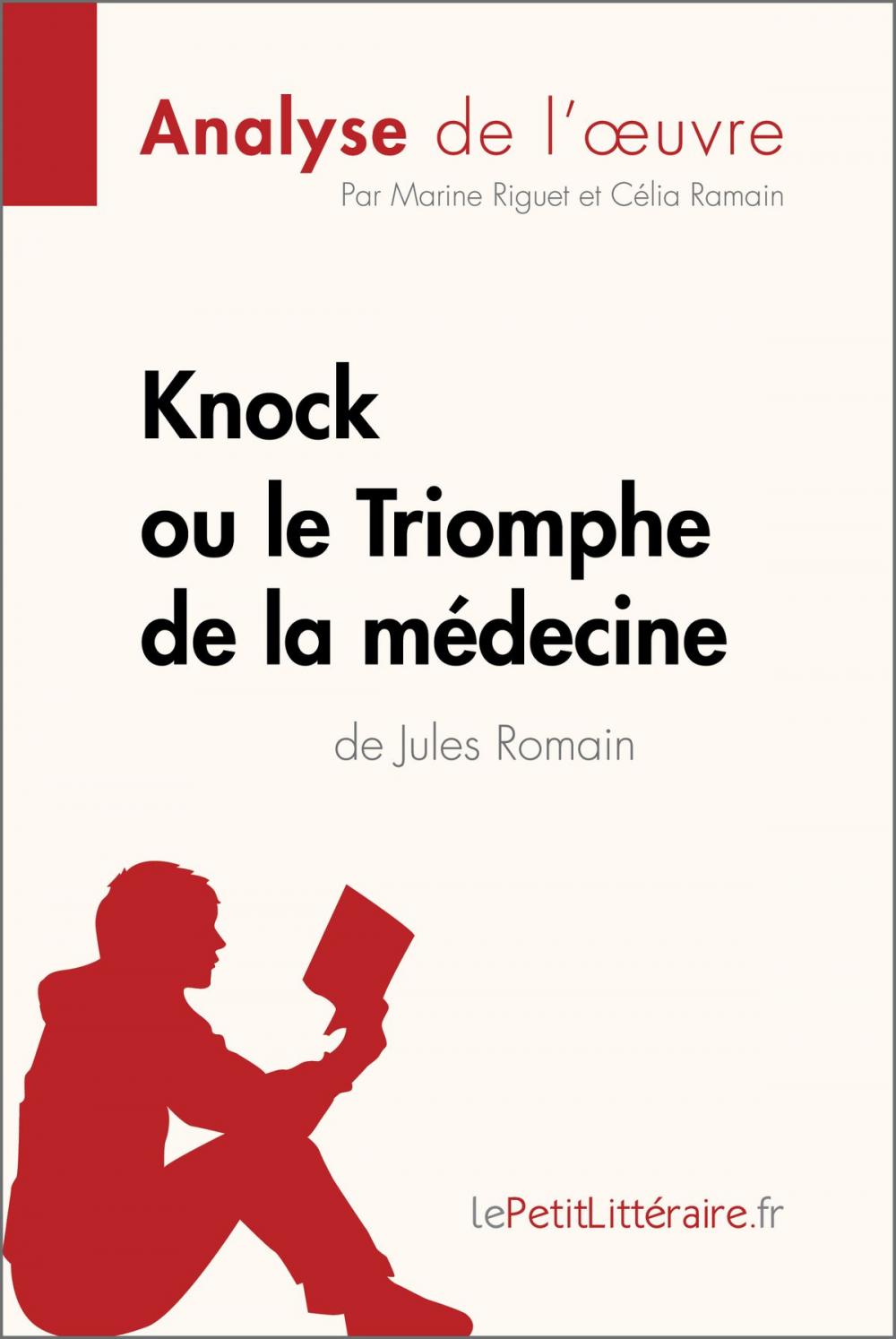 Big bigCover of Knock ou le Triomphe de la médecine de Jules Romain (Analyse de l'oeuvre)