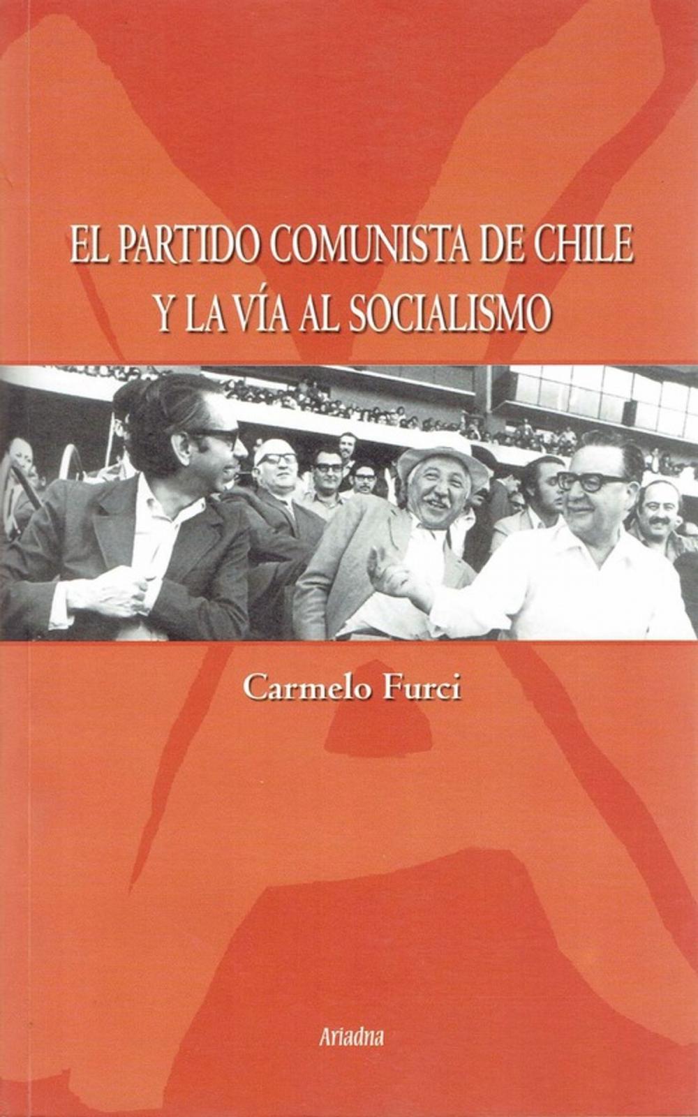 Big bigCover of El Partido Comunista de Chile y la Vía al Socialismo