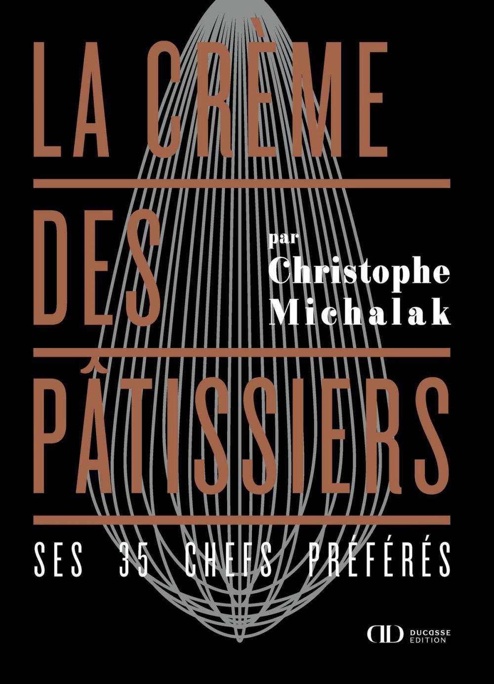 Big bigCover of La crème des pâtissiers