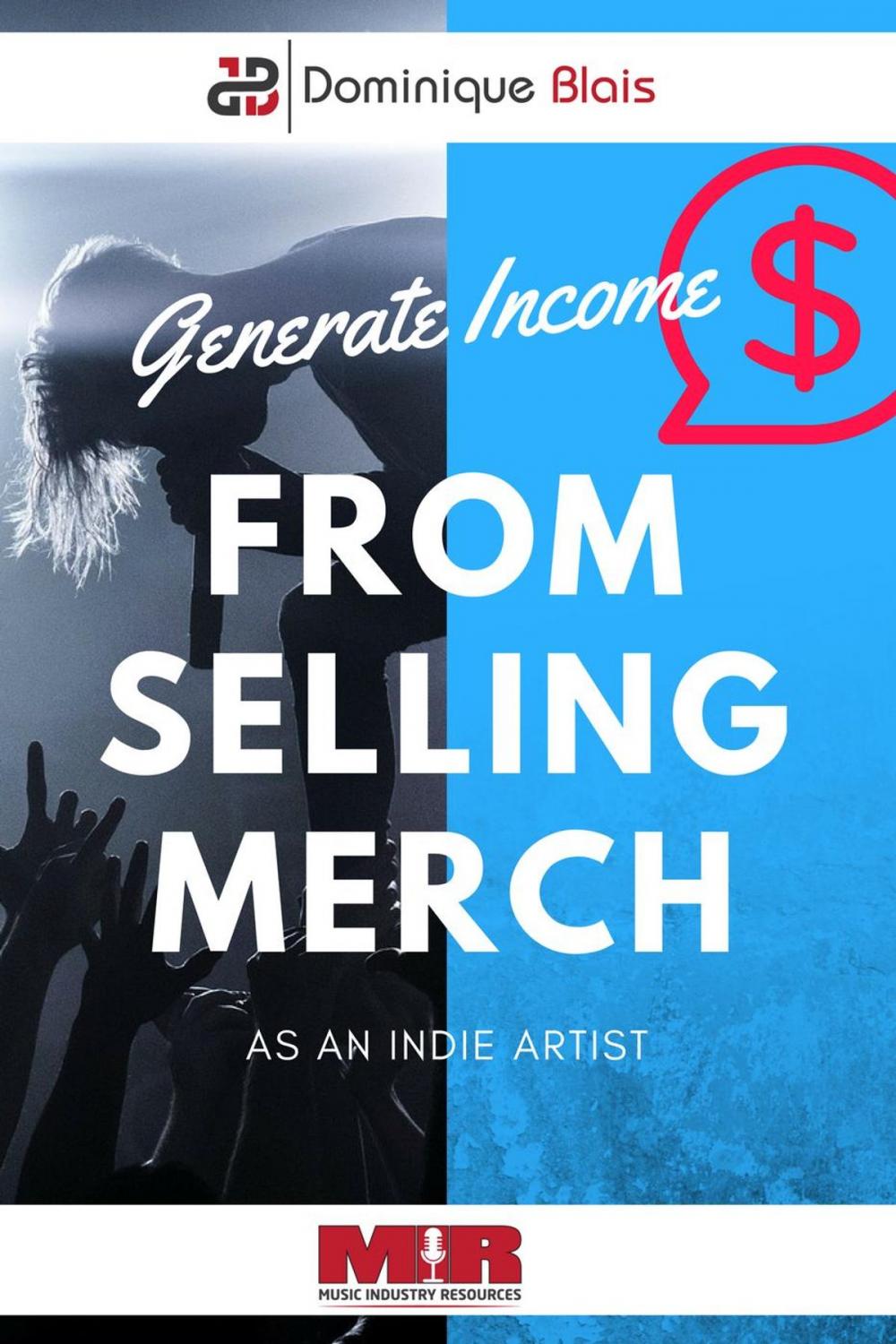 Big bigCover of Generate Income From Selling Merch As An Indie Artist