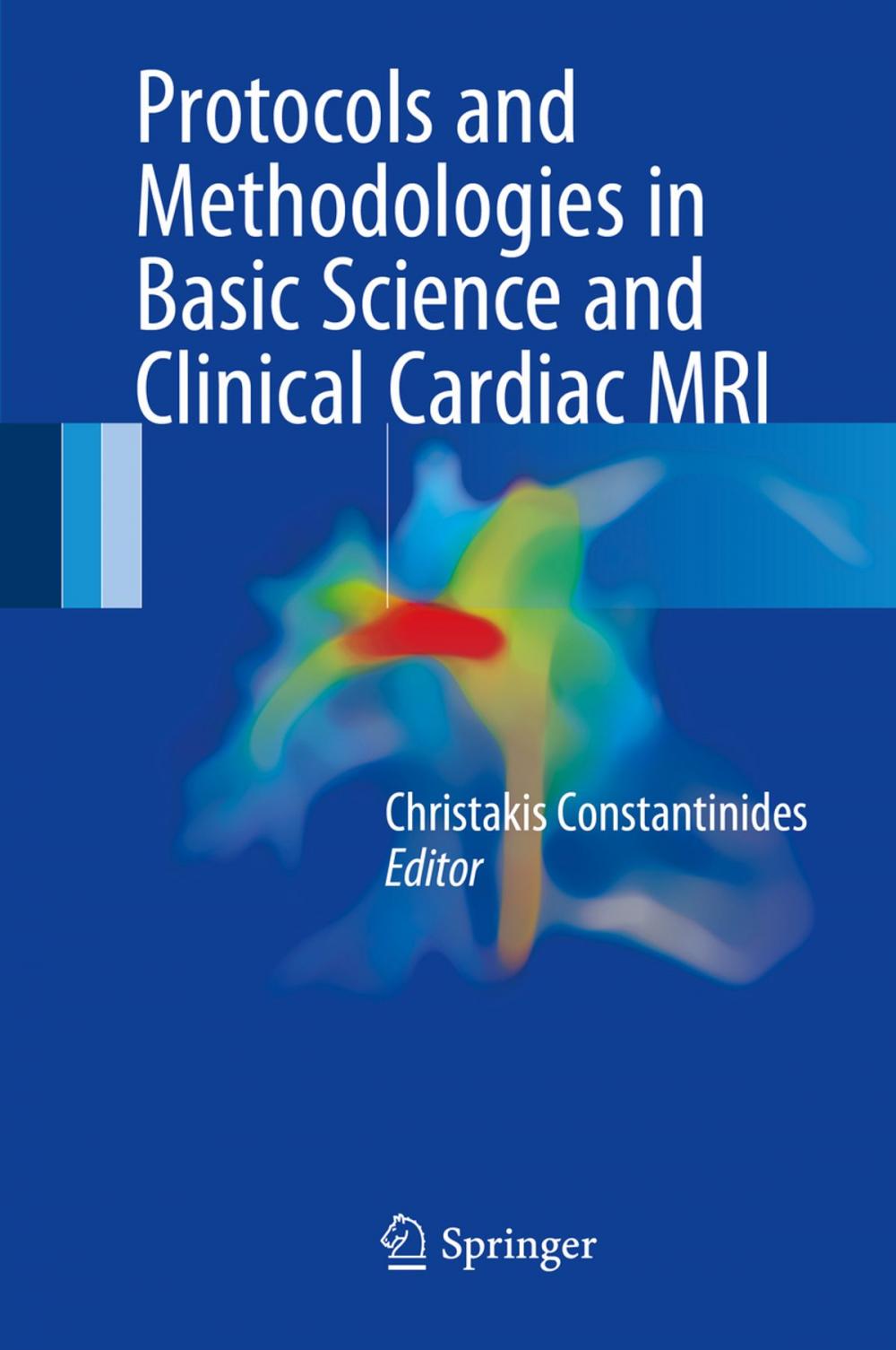 Big bigCover of Protocols and Methodologies in Basic Science and Clinical Cardiac MRI