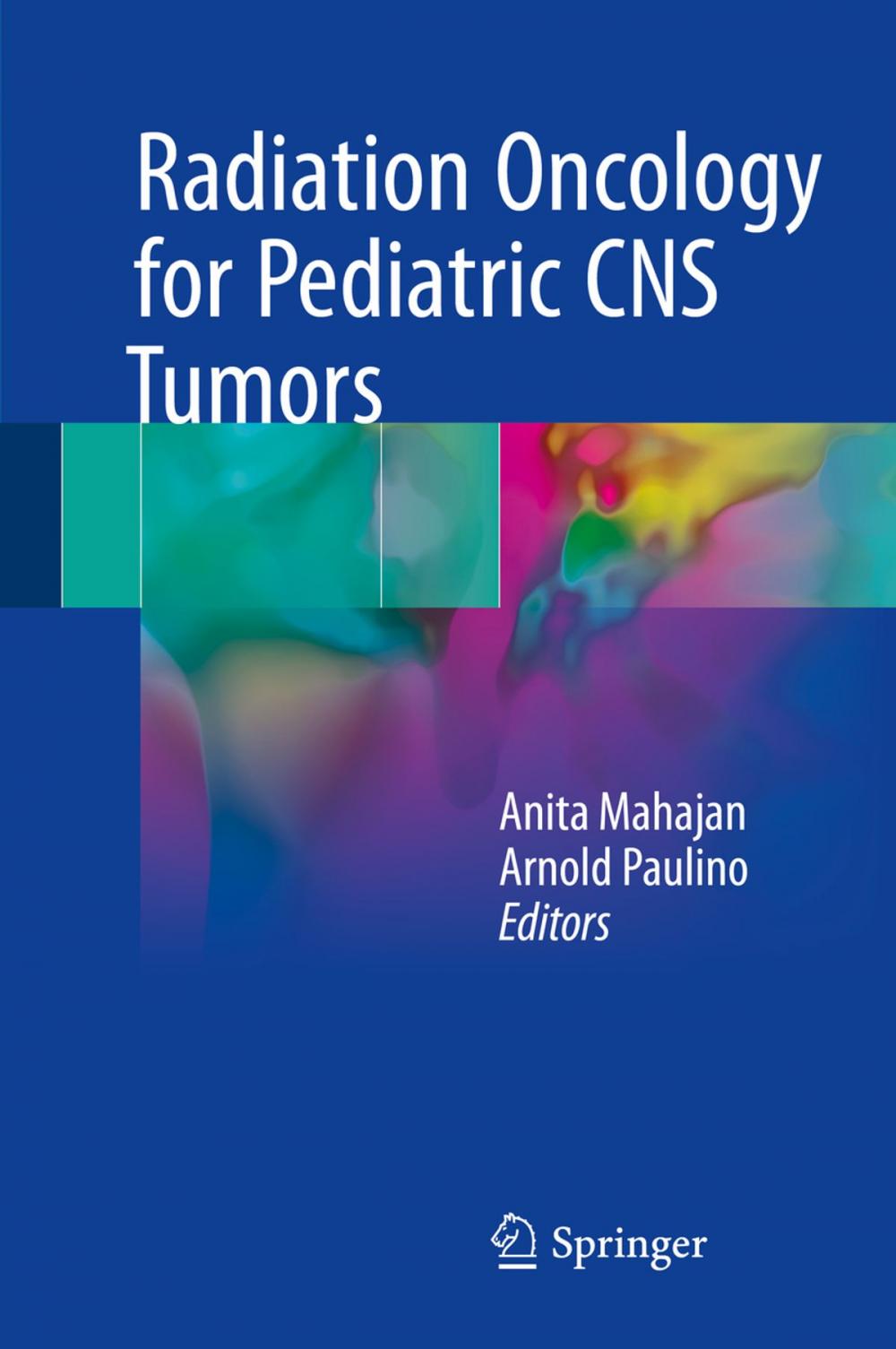 Big bigCover of Radiation Oncology for Pediatric CNS Tumors