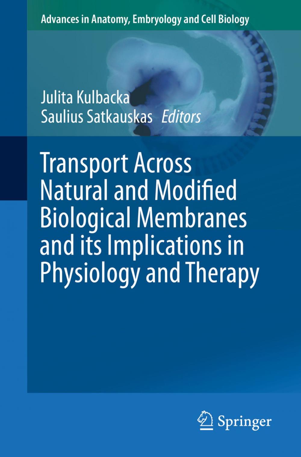 Big bigCover of Transport Across Natural and Modified Biological Membranes and its Implications in Physiology and Therapy