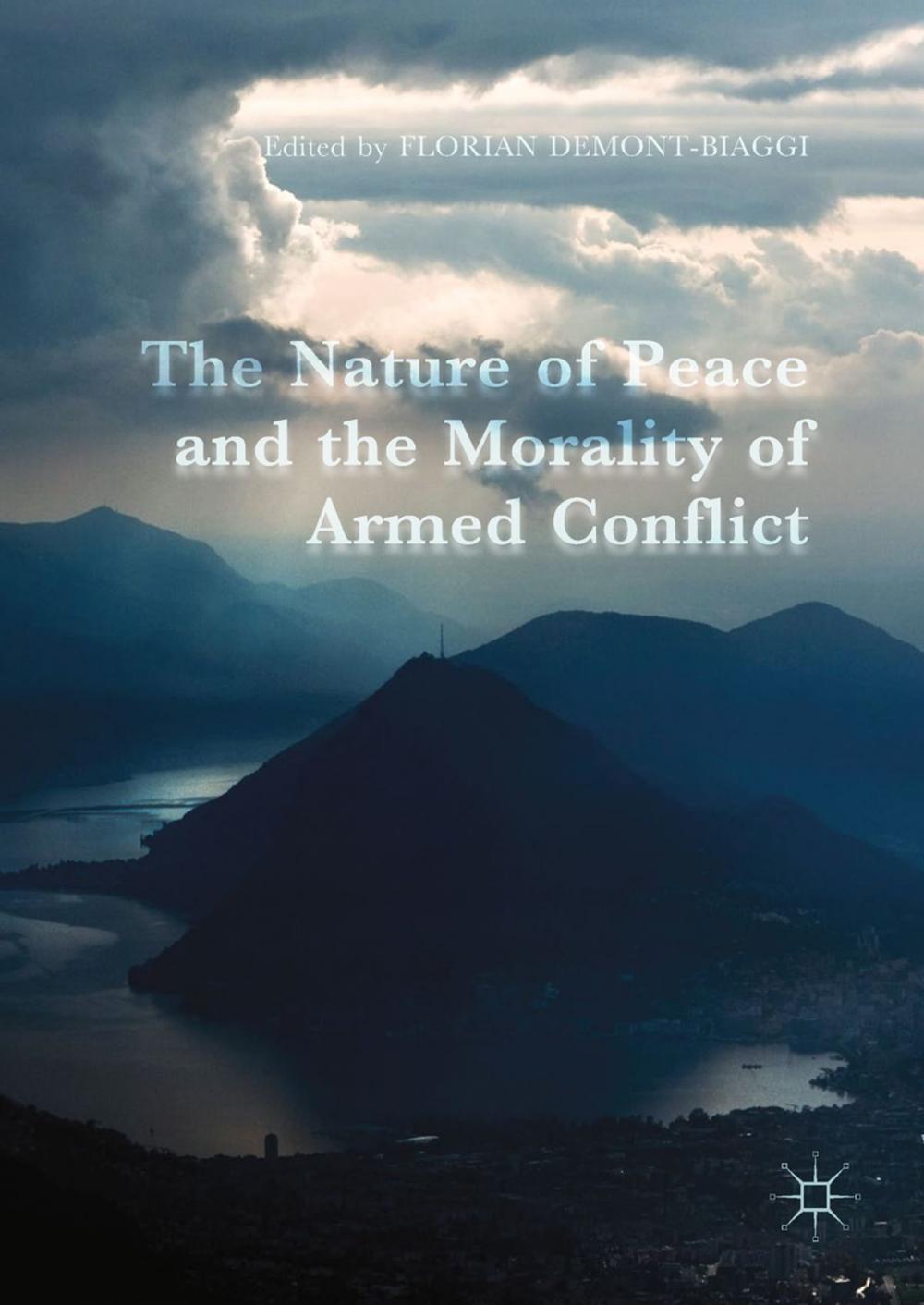 Big bigCover of The Nature of Peace and the Morality of Armed Conflict
