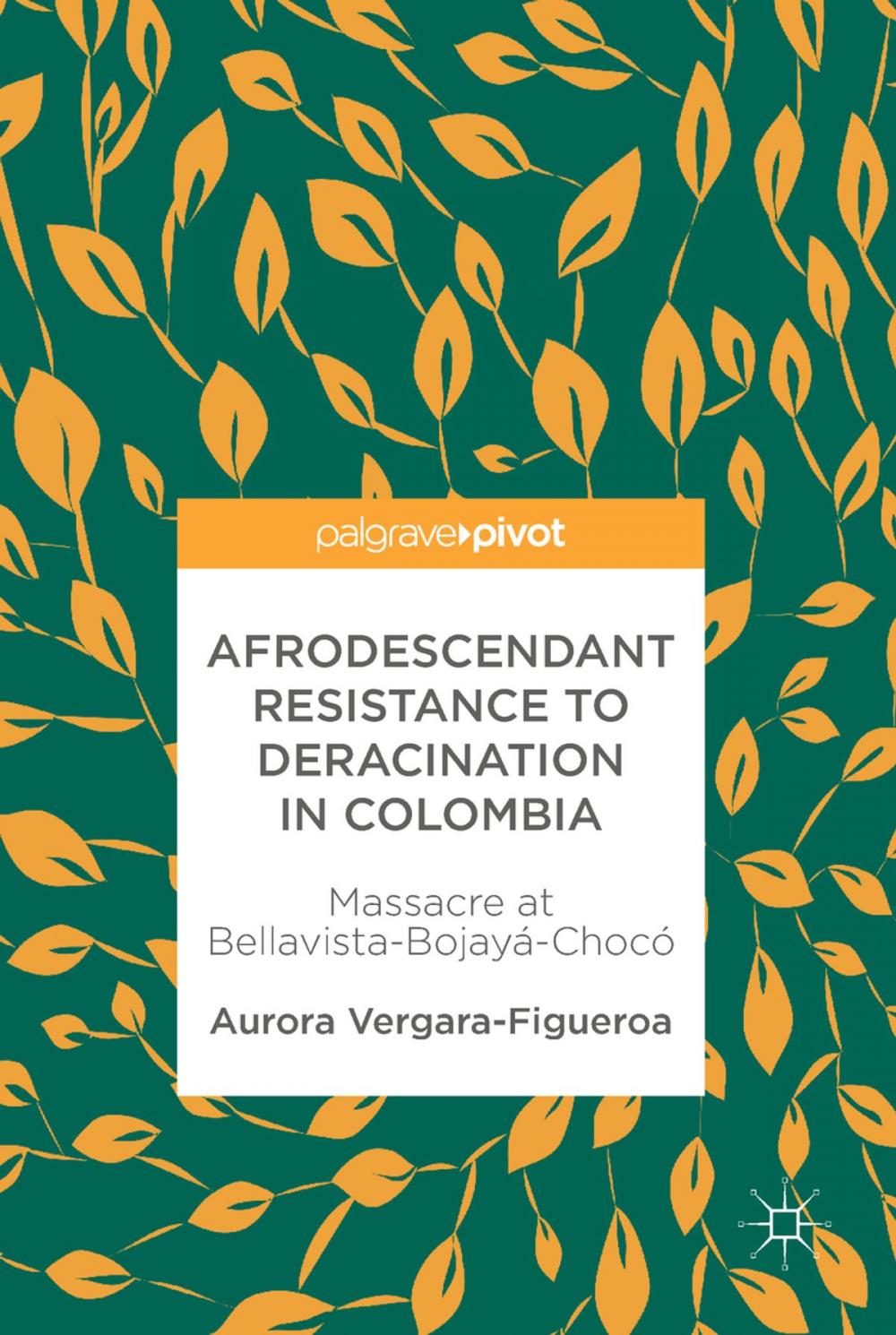 Big bigCover of Afrodescendant Resistance to Deracination in Colombia