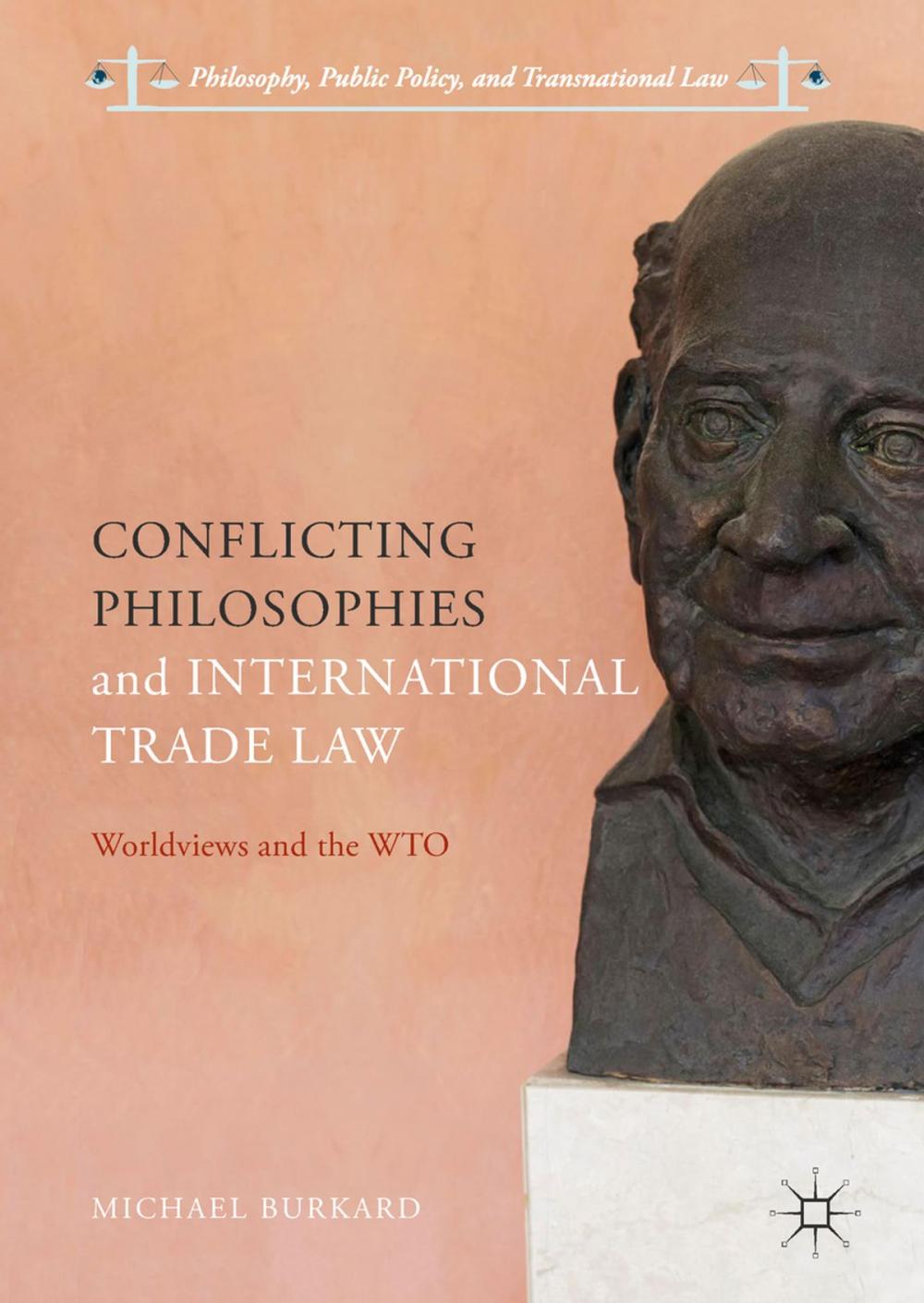 Big bigCover of Conflicting Philosophies and International Trade Law