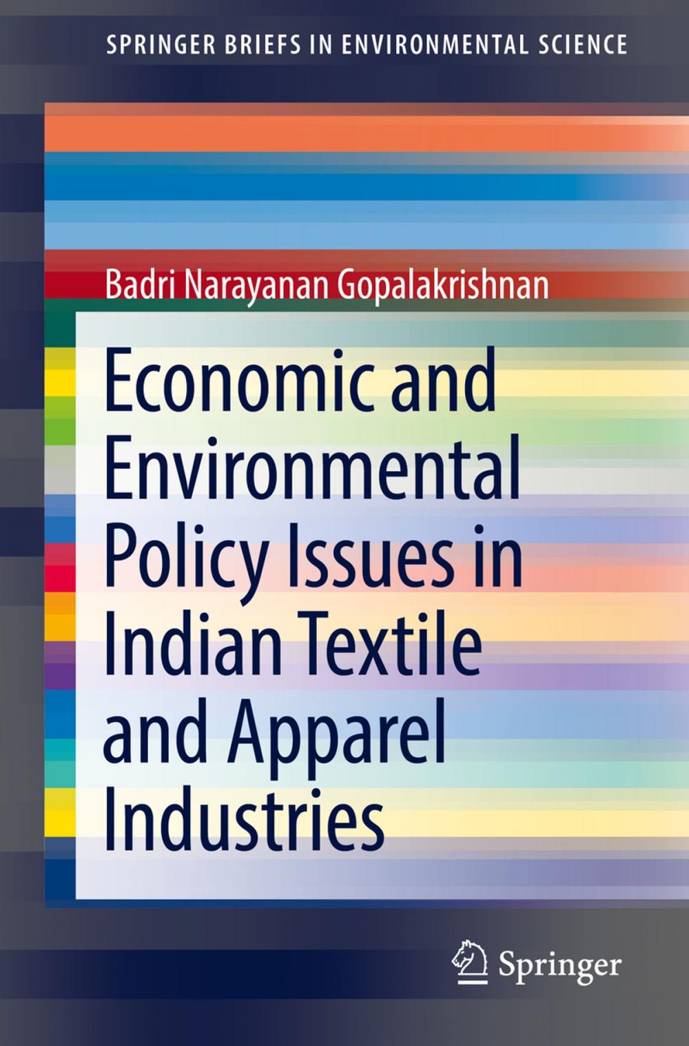 Big bigCover of Economic and Environmental Policy Issues in Indian Textile and Apparel Industries