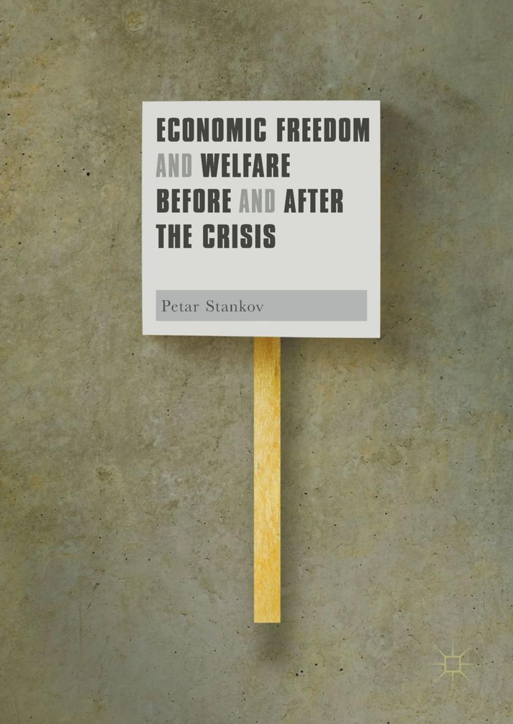 Big bigCover of Economic Freedom and Welfare Before and After the Crisis