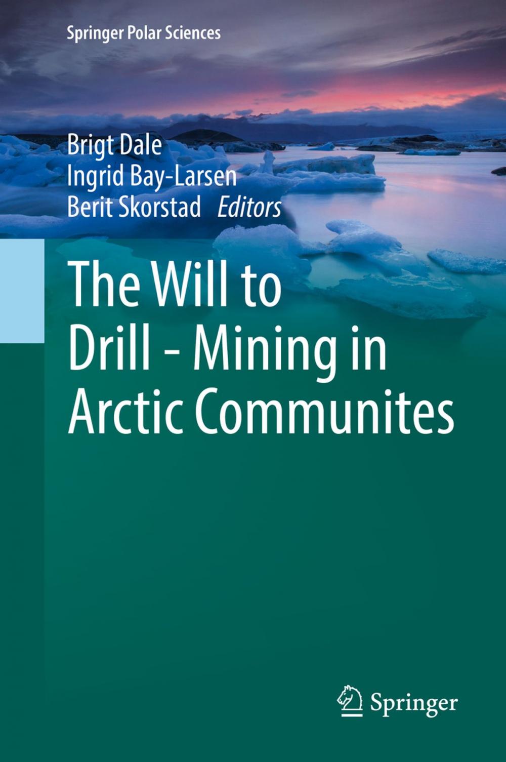 Big bigCover of The Will to Drill - Mining in Arctic Communites