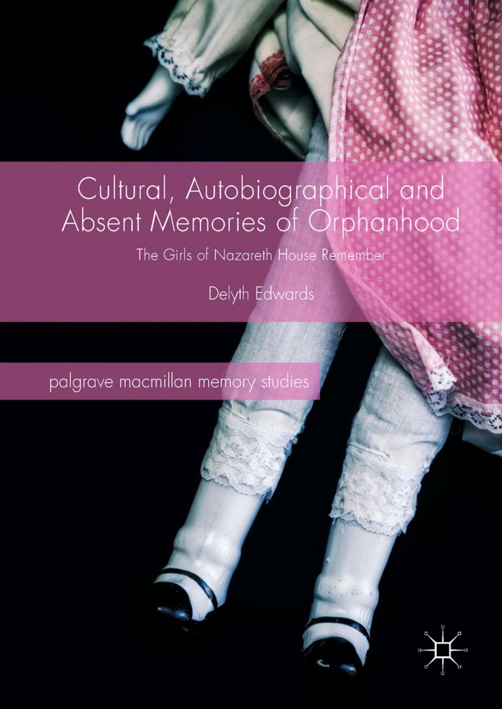 Big bigCover of Cultural, Autobiographical and Absent Memories of Orphanhood