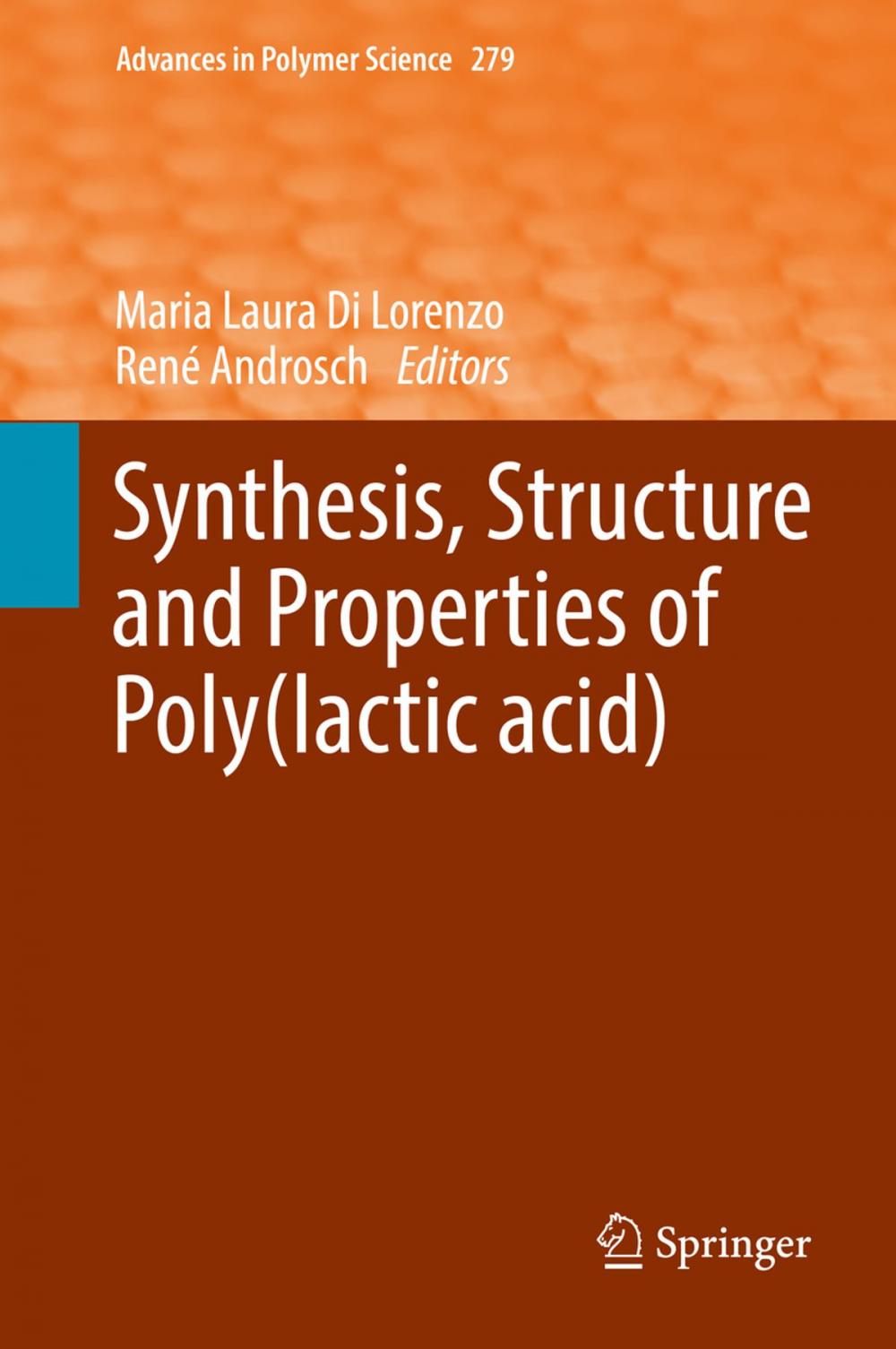 Big bigCover of Synthesis, Structure and Properties of Poly(lactic acid)