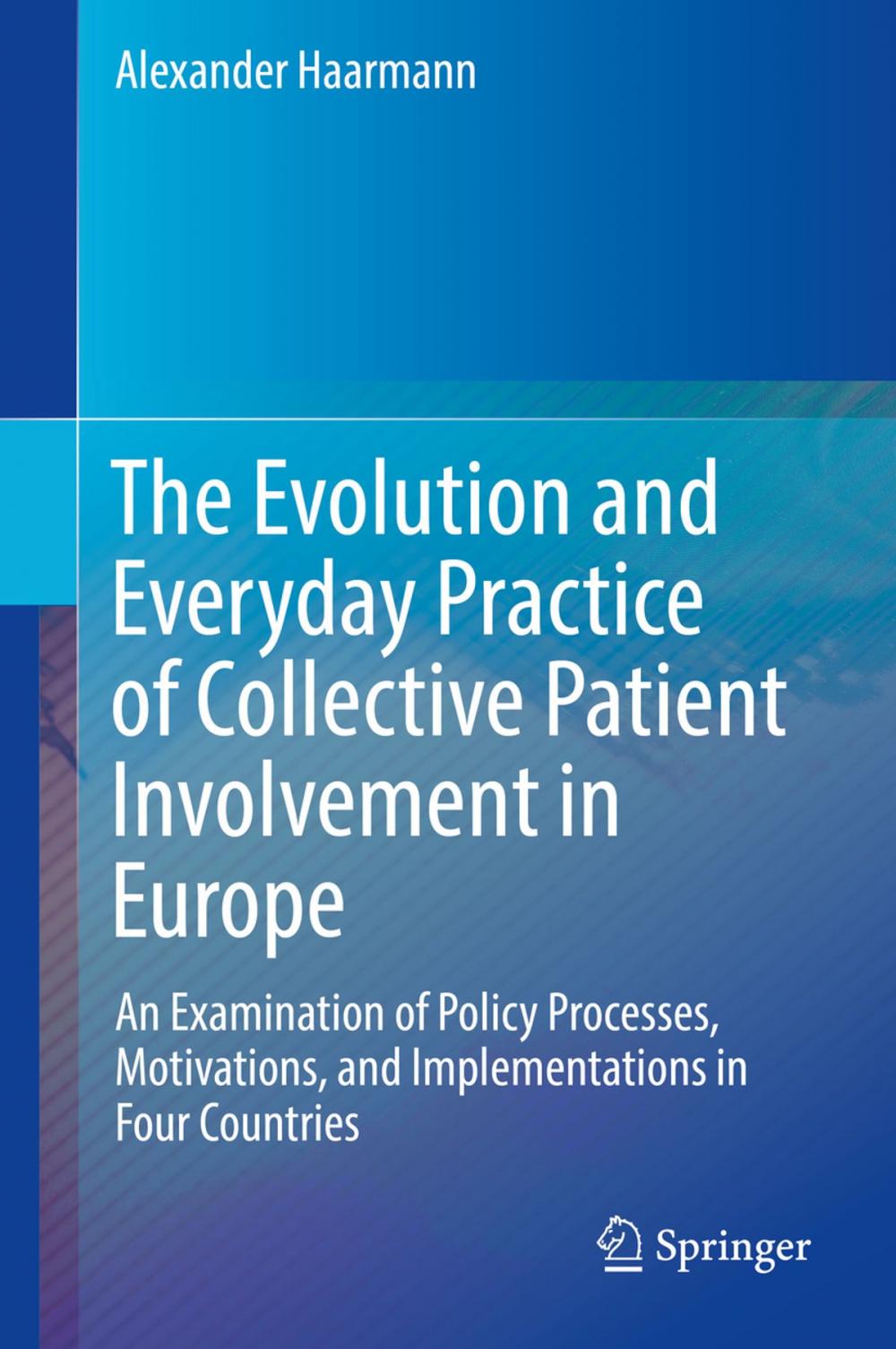 Big bigCover of The Evolution and Everyday Practice of Collective Patient Involvement in Europe