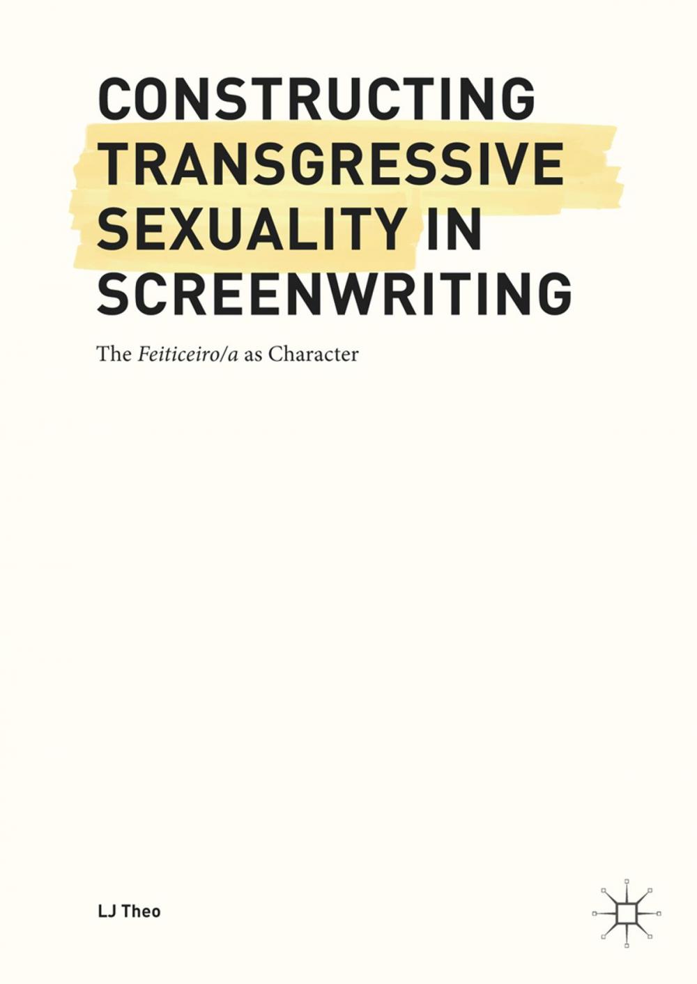 Big bigCover of Constructing Transgressive Sexuality in Screenwriting