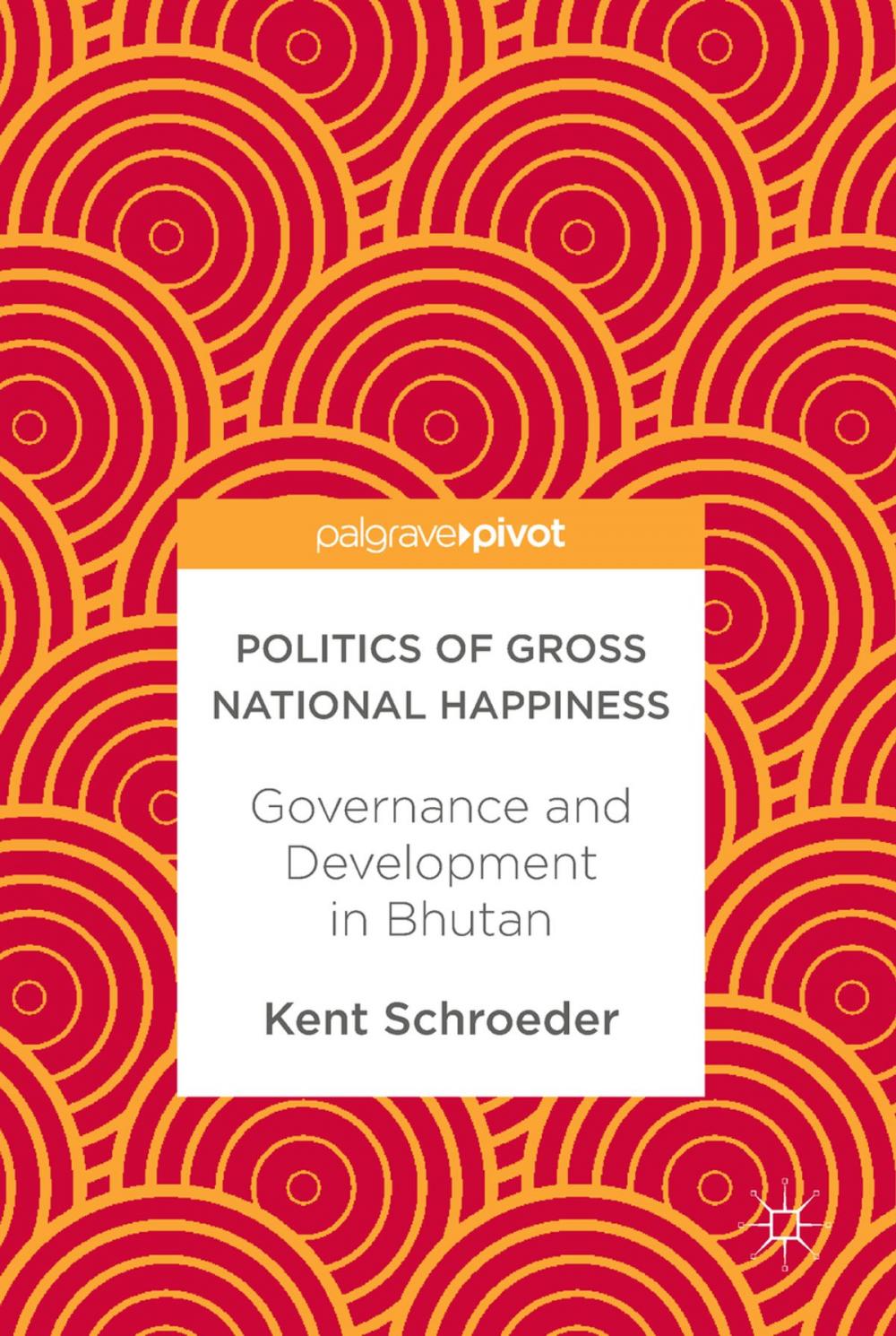 Big bigCover of Politics of Gross National Happiness