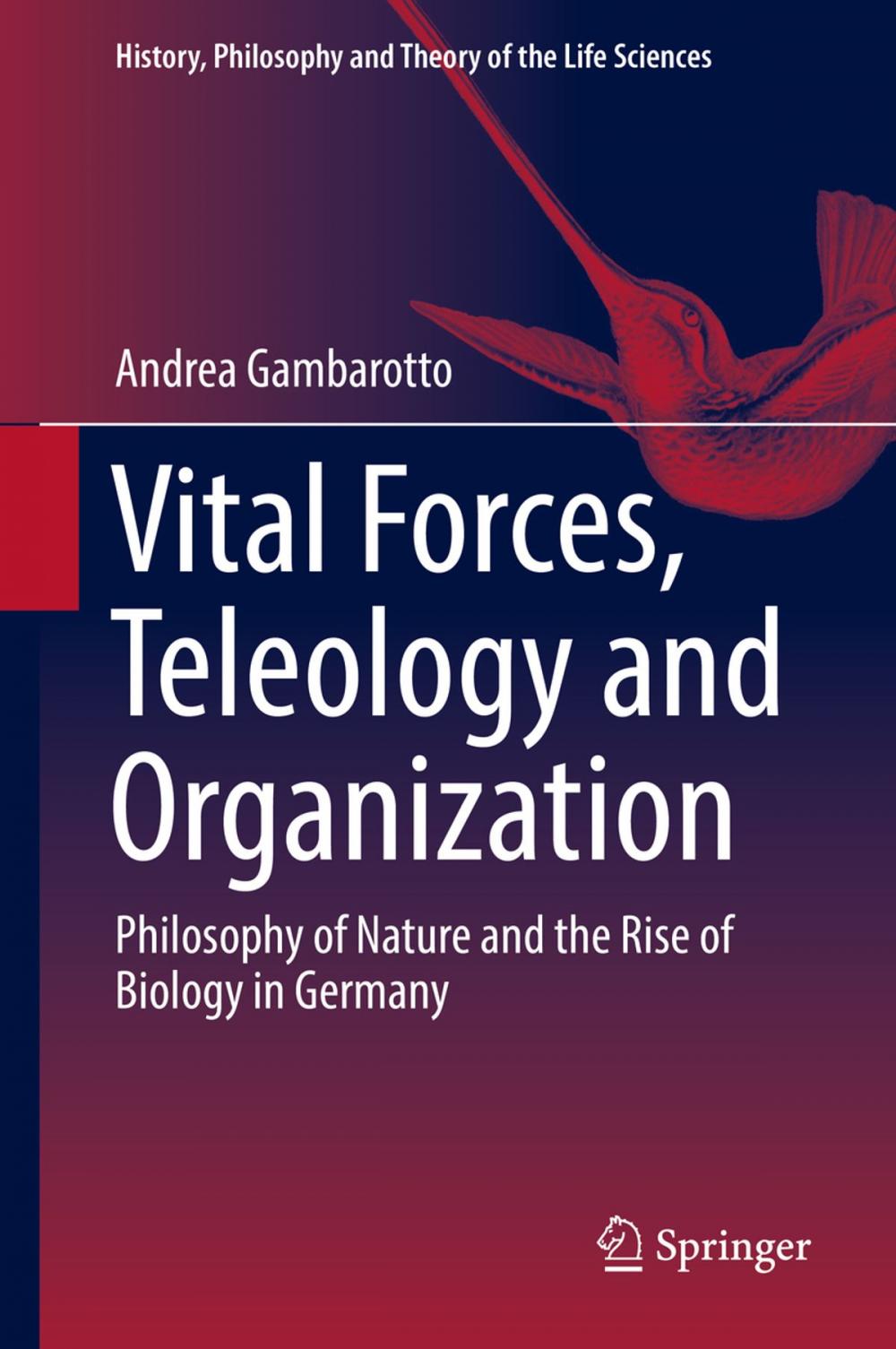 Big bigCover of Vital Forces, Teleology and Organization