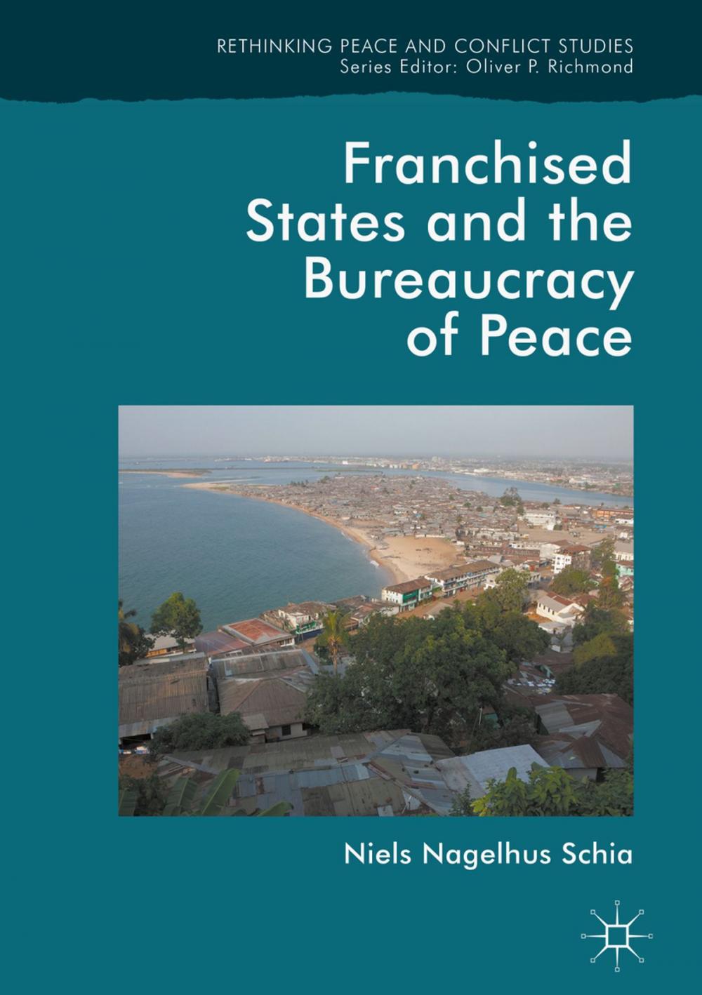 Big bigCover of Franchised States and the Bureaucracy of Peace