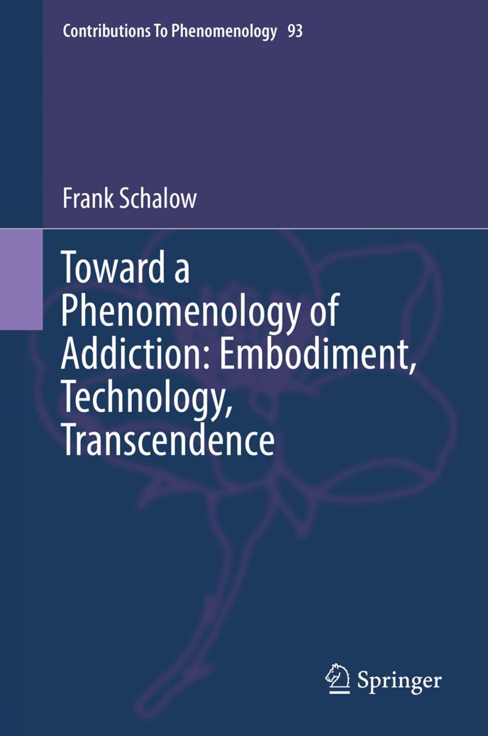 Big bigCover of Toward a Phenomenology of Addiction: Embodiment, Technology, Transcendence