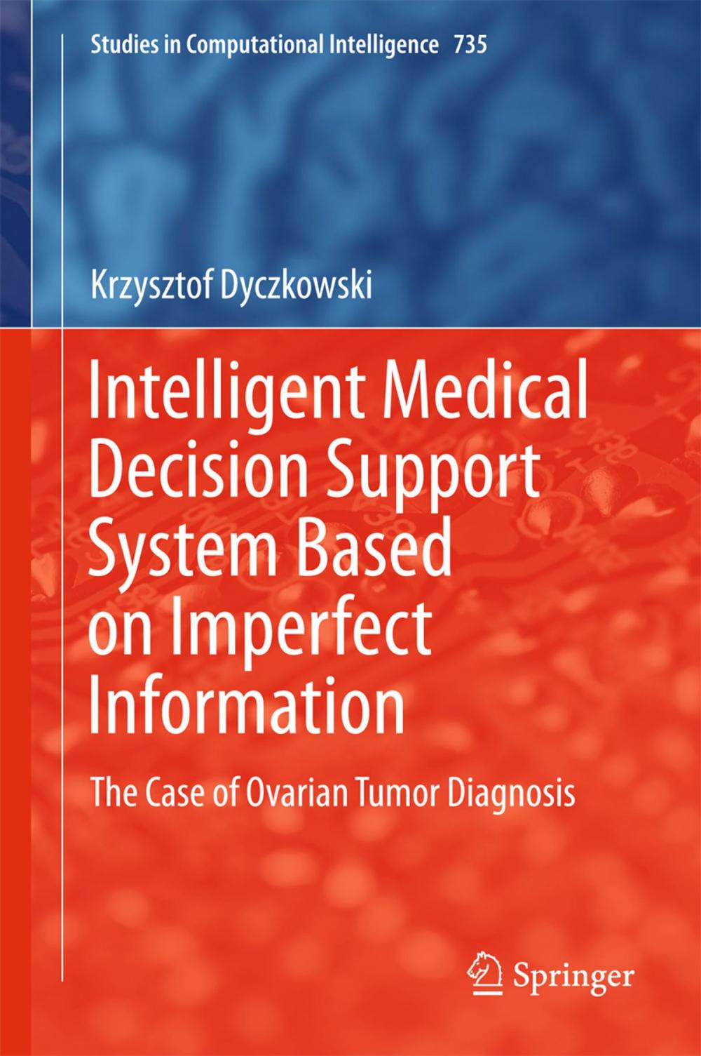 Big bigCover of Intelligent Medical Decision Support System Based on Imperfect Information