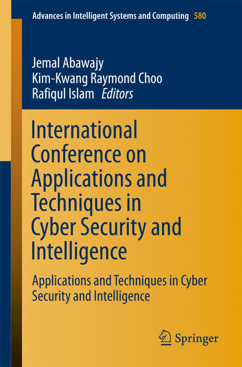 Big bigCover of International Conference on Applications and Techniques in Cyber Security and Intelligence