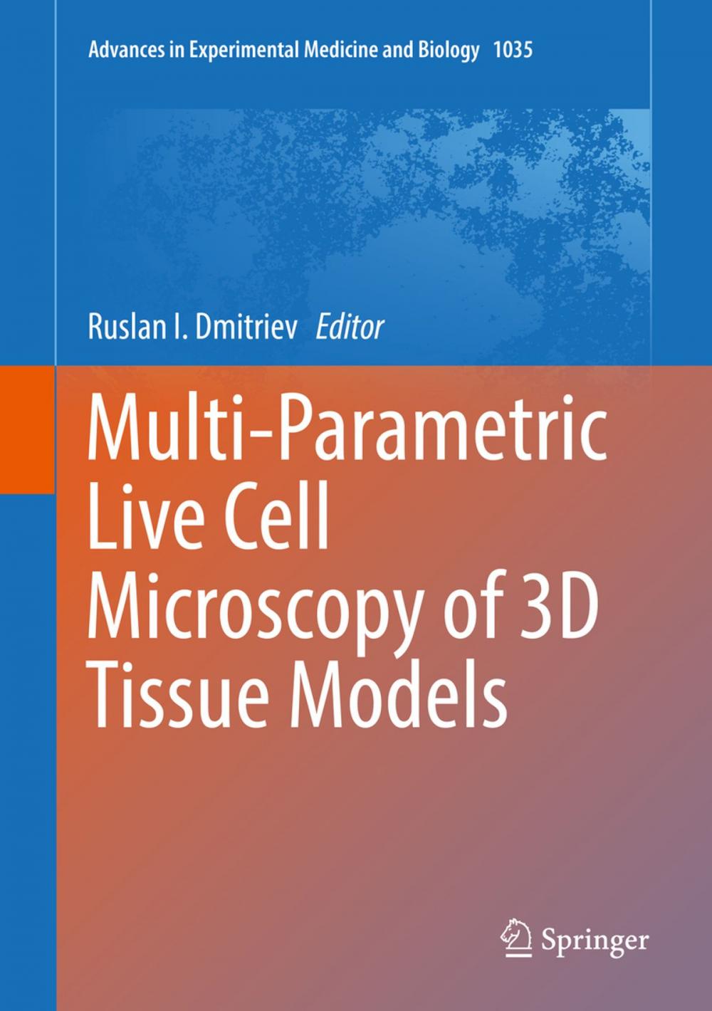 Big bigCover of Multi-Parametric Live Cell Microscopy of 3D Tissue Models