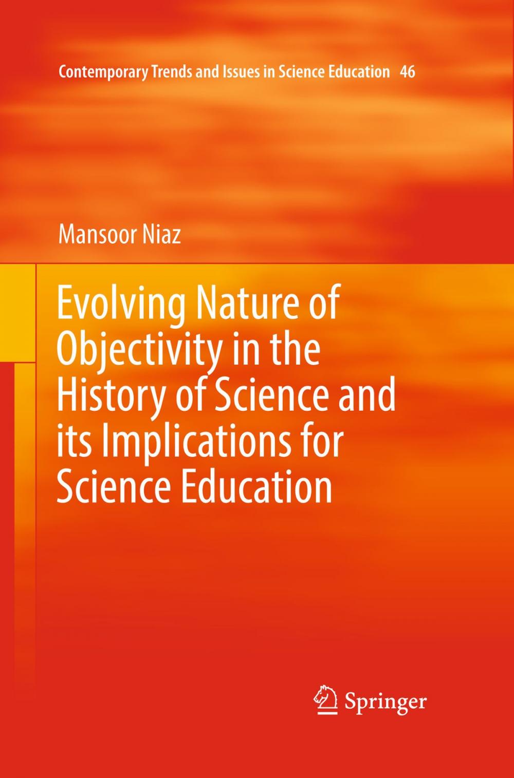 Big bigCover of Evolving Nature of Objectivity in the History of Science and its Implications for Science Education