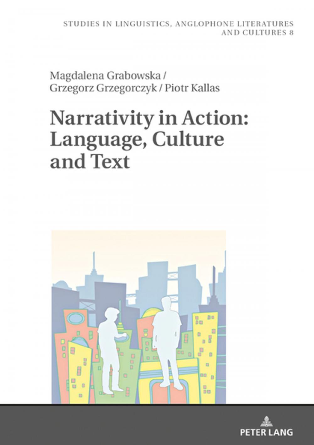 Big bigCover of Narrativity in Action: Language, Culture and Text